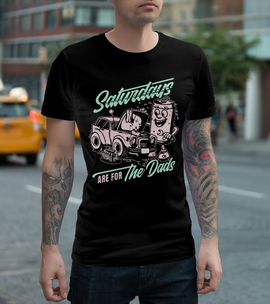 Saturdays are for the Dads Car Guy Can Mechanics T-Shirt