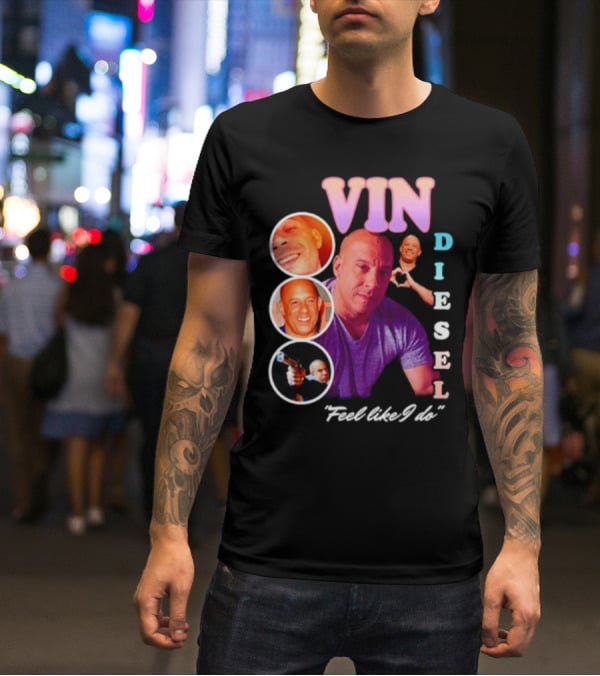 Vin Diesel Feel Like I Do Multicolor Photo Collage T-Shirt