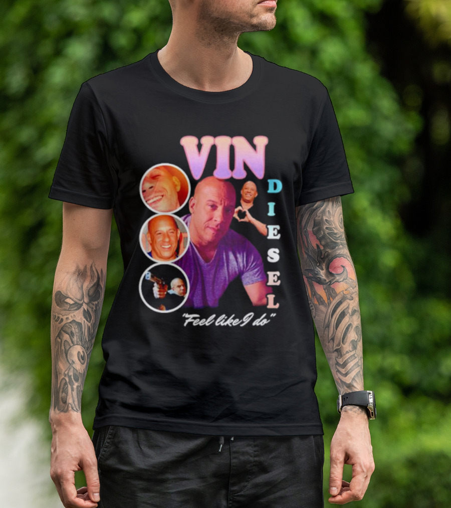 Vin Diesel Feel Like I Do Multicolor Photo Collage T-Shirt