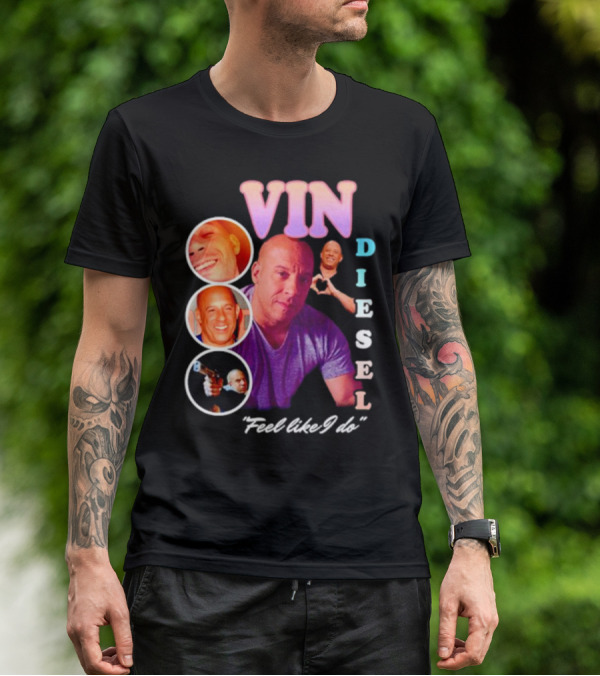 Vin Diesel Feel Like I Do Multicolor Photo Collage T-Shirt