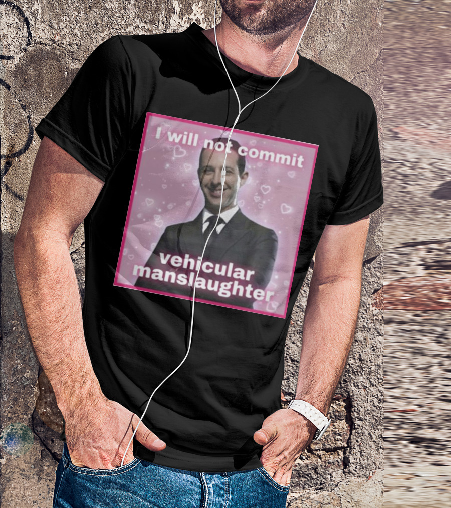 I Will Not Commit Vehicular Manslaughter Meg Succession Text Posts Pink Hearts T-Shirt
