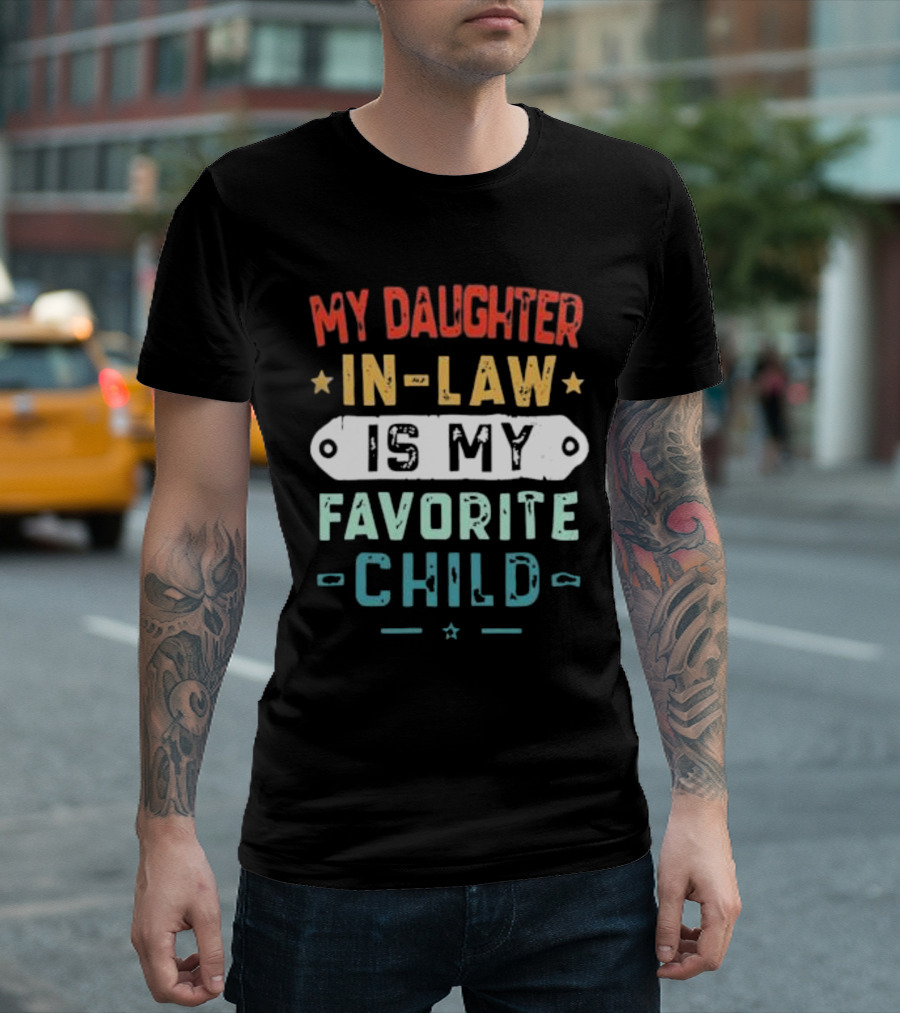 My Daughter In-Law Is My Favorite Child T-Shirt