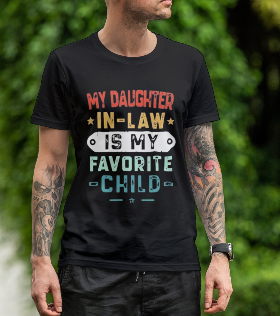 My Daughter In-Law Is My Favorite Child T-Shirt