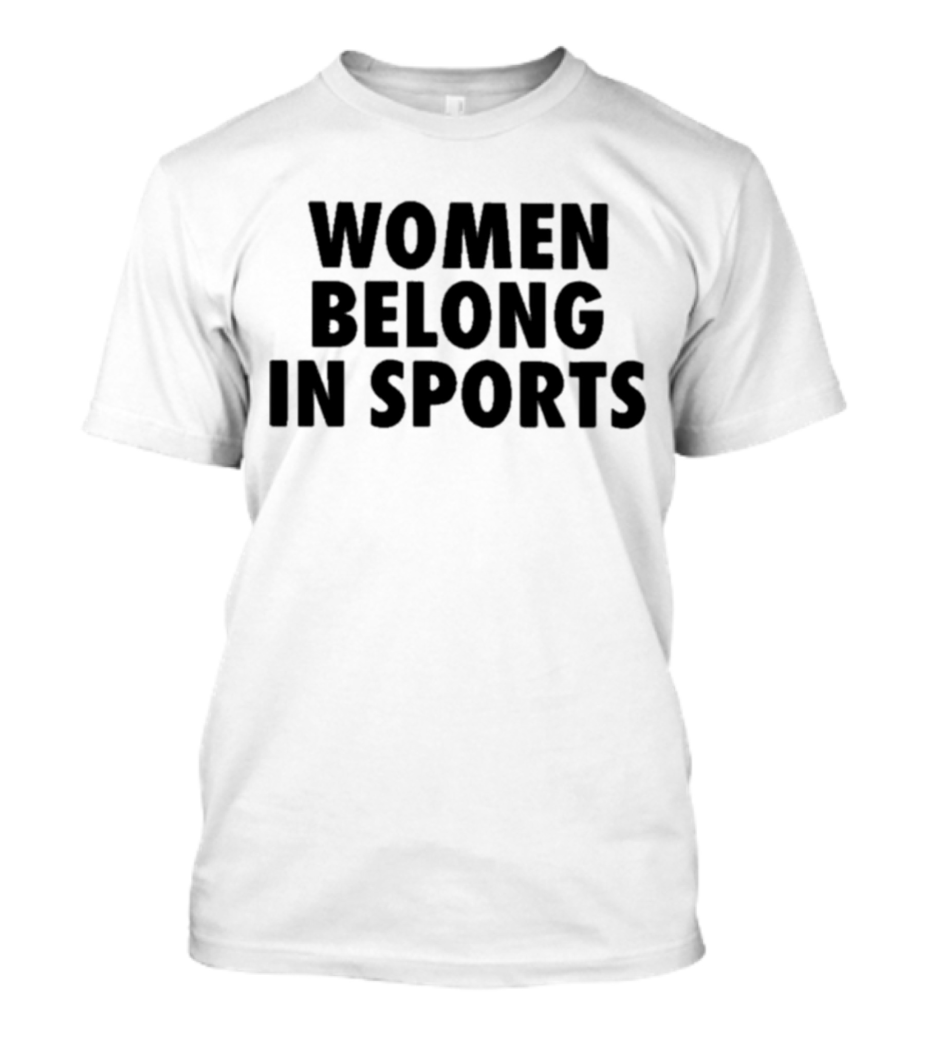 WOMEN BELONG IN SPORTS T-Shirt