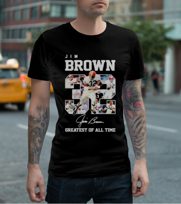 Jim Brown 32 Signed Greatest Of All Time Football Legend T-Shirt