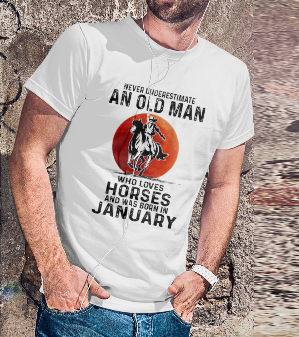 Never Underestimate An Old Man Who Loves Horses Born In January Riding A Horse Against A Red Moon T-Shirt