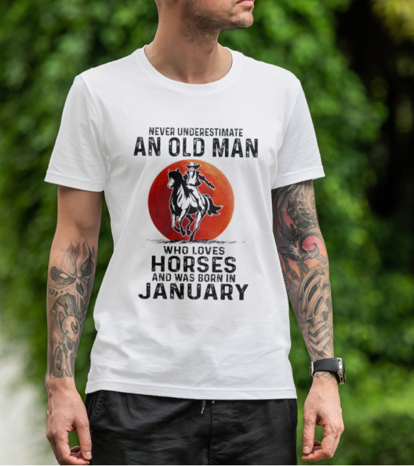 Never Underestimate An Old Man Who Loves Horses Born In January Riding A Horse Against A Red Moon T-Shirt