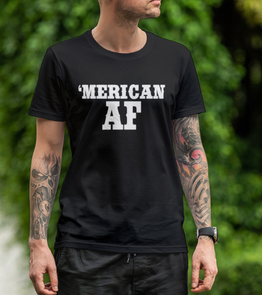‘Merican AF T-Shirt