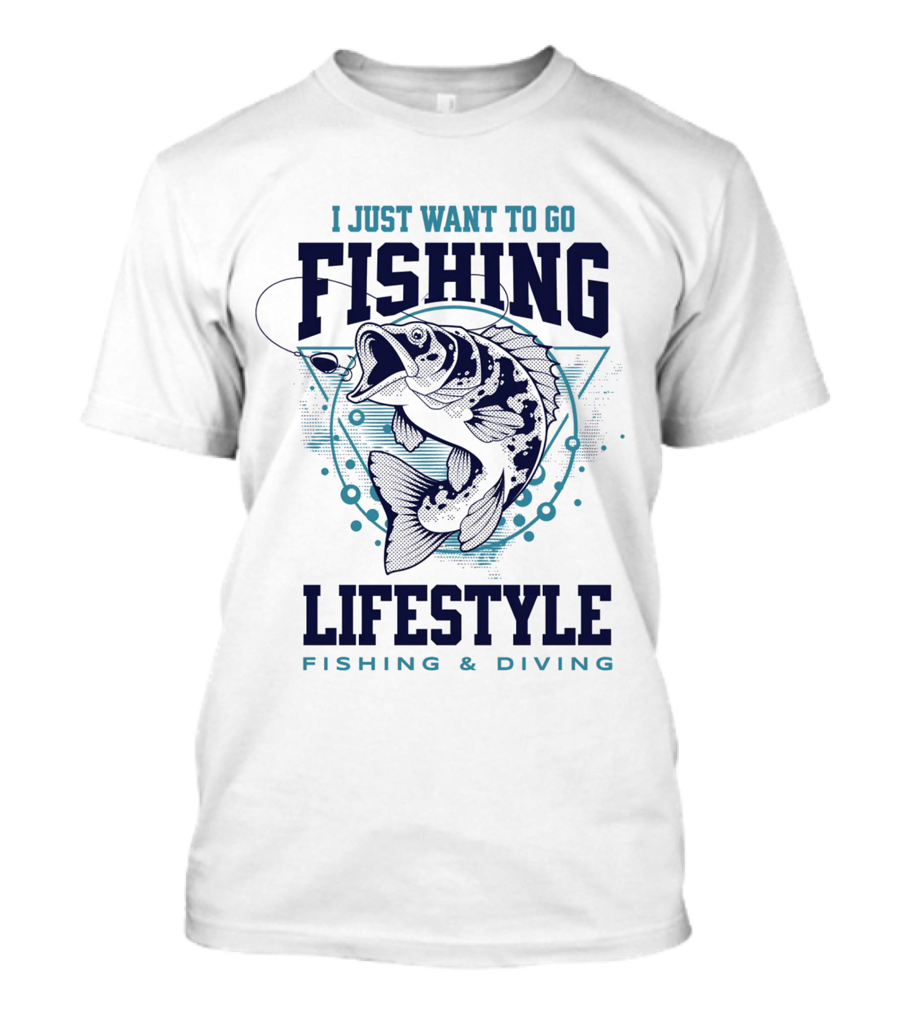I Just Want To Go Fishing Lifestyle Fishing And Diving T-Shirt