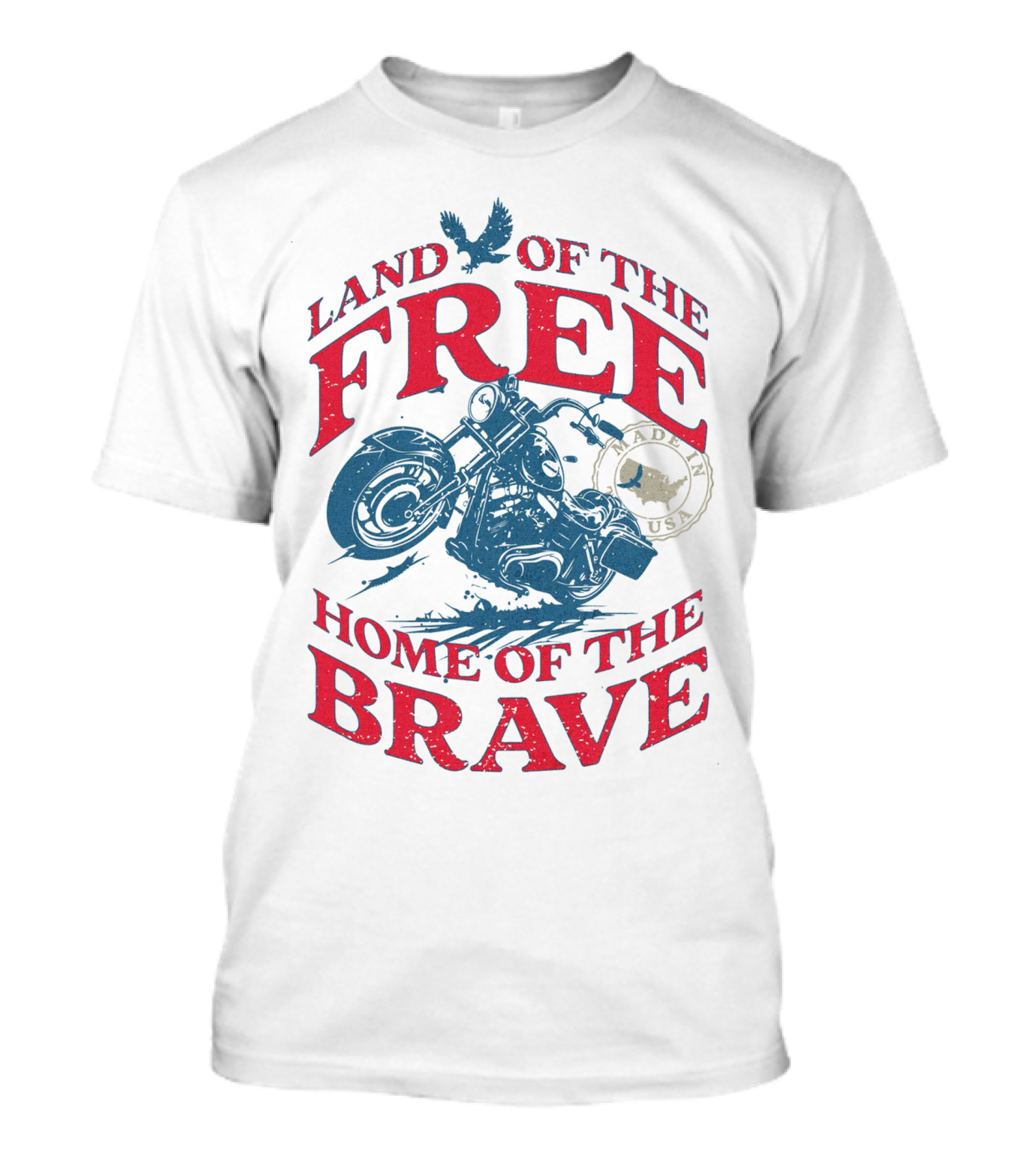 Land Of The Free Home Of The Brave Made In USA Motorcycle Eagle T-Shirt