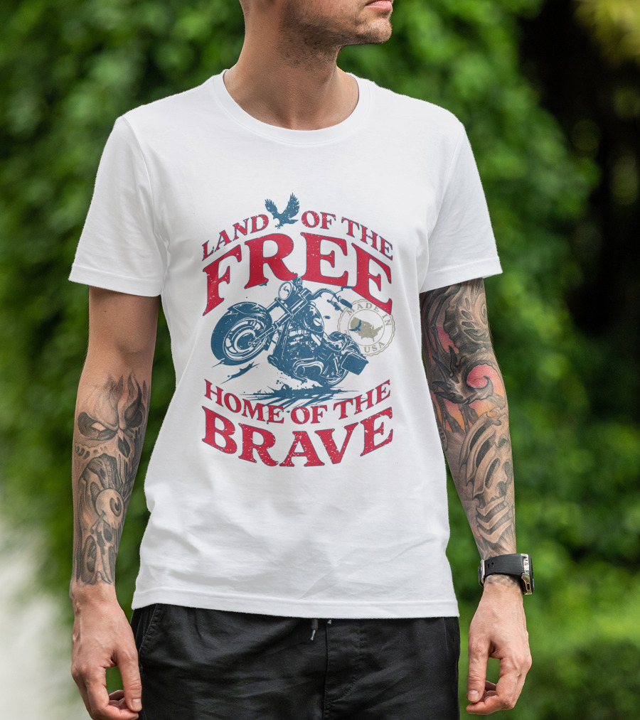Land Of The Free Home Of The Brave Made In USA Motorcycle Eagle T-Shirt