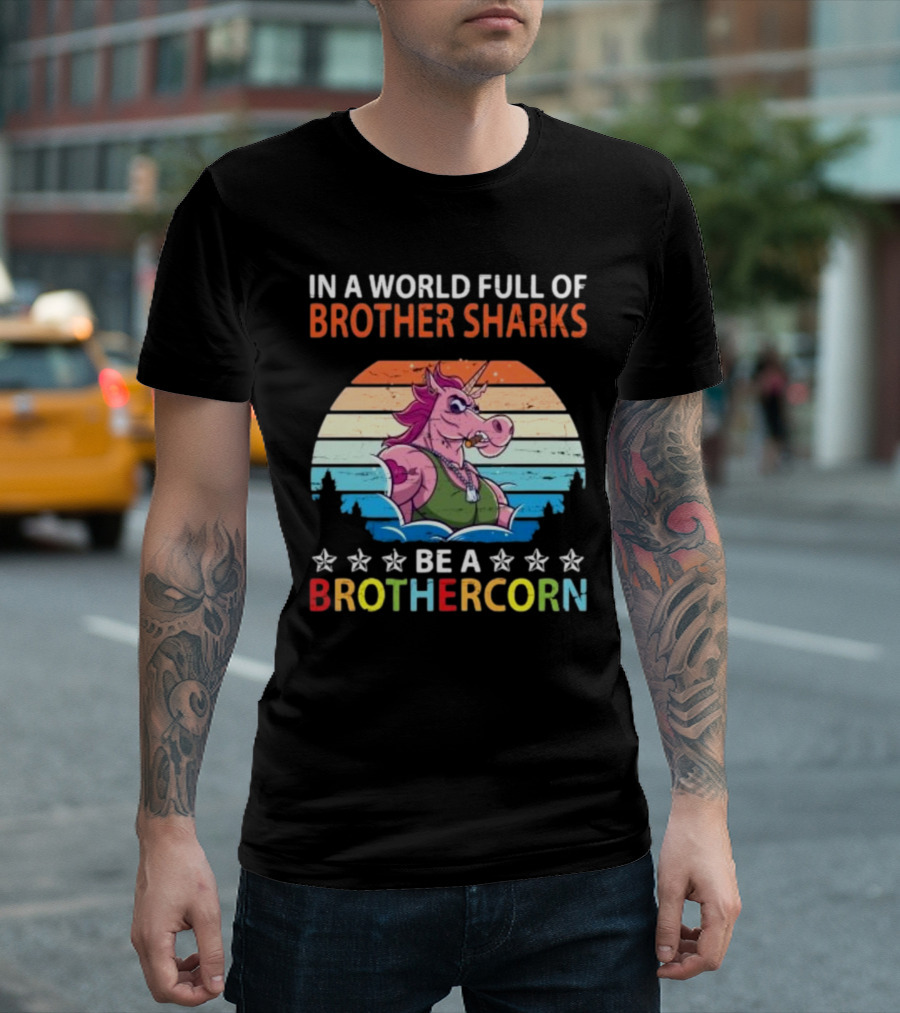 In a World Full of Brother Sharks Be a Brothercorn Vintage Retro Sunset T-Shirt