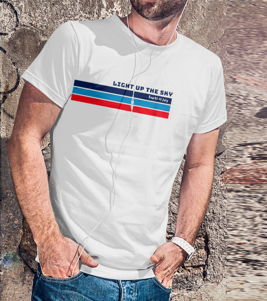 Light Up The Sky Fourth Of July Independence Celebration Stripes T-Shirt