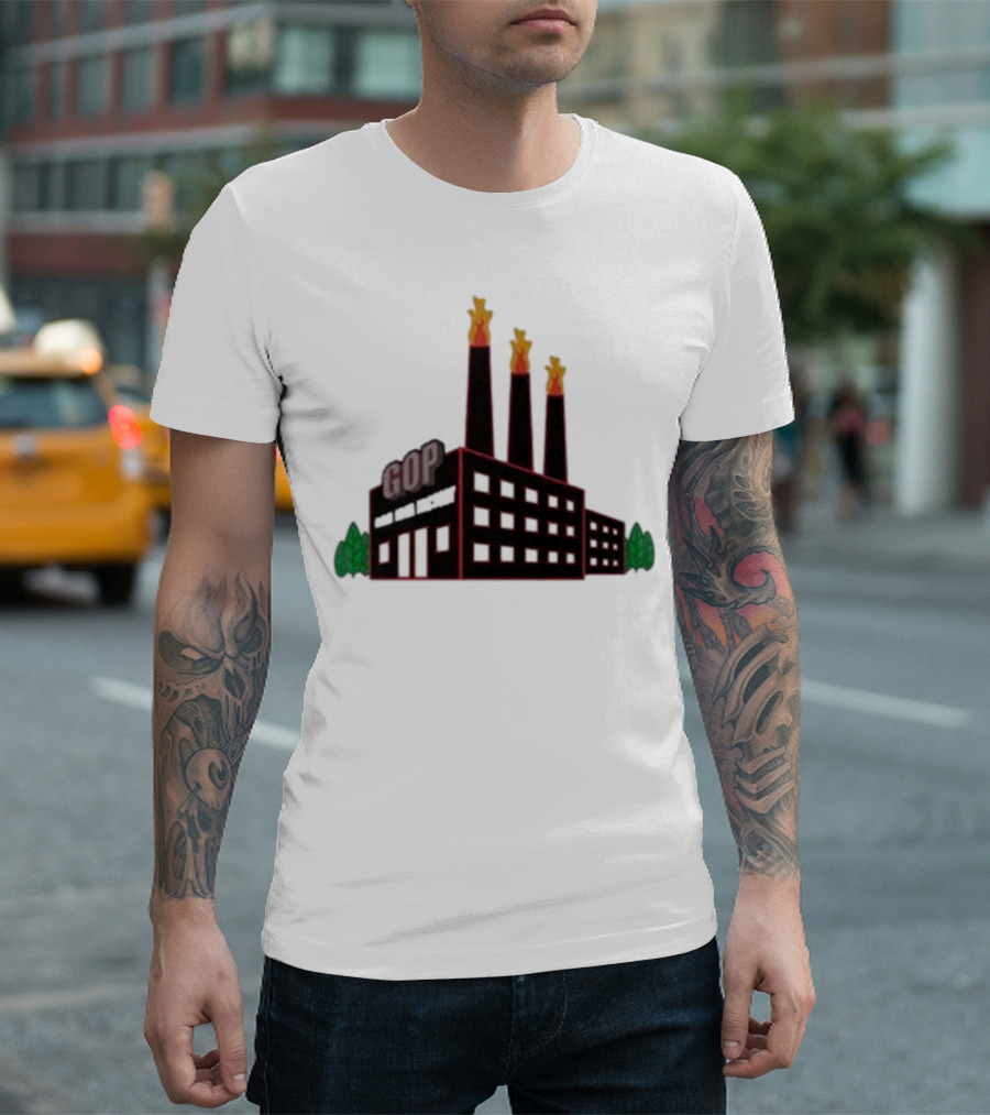 GOP Factory with Smoke Stacks and Trees Bad Idea Text T-Shirt