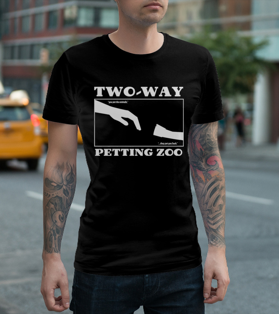 Two-Way Petting Zoo You Pet the Animals, They Pet You Back T-Shirt