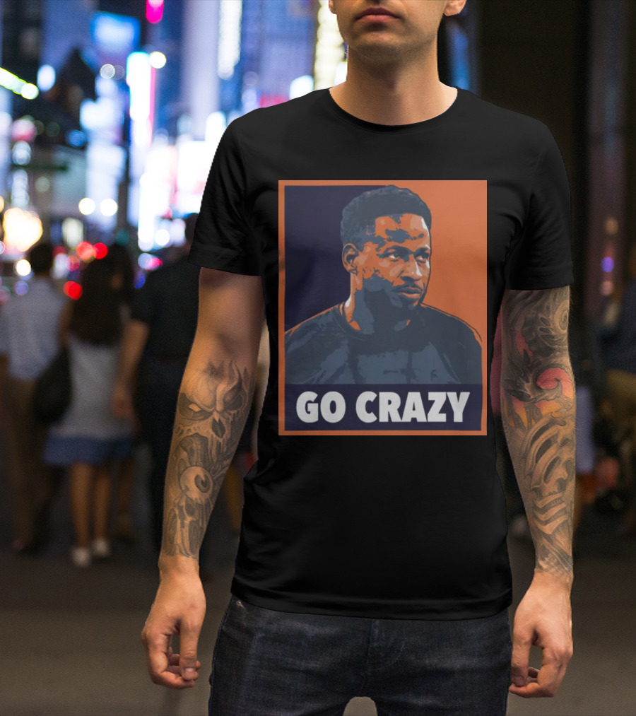 Go Crazy Cw T-Shirt