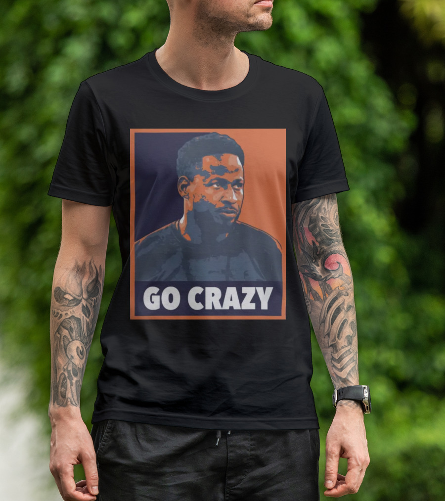 Go Crazy Cw T-Shirt