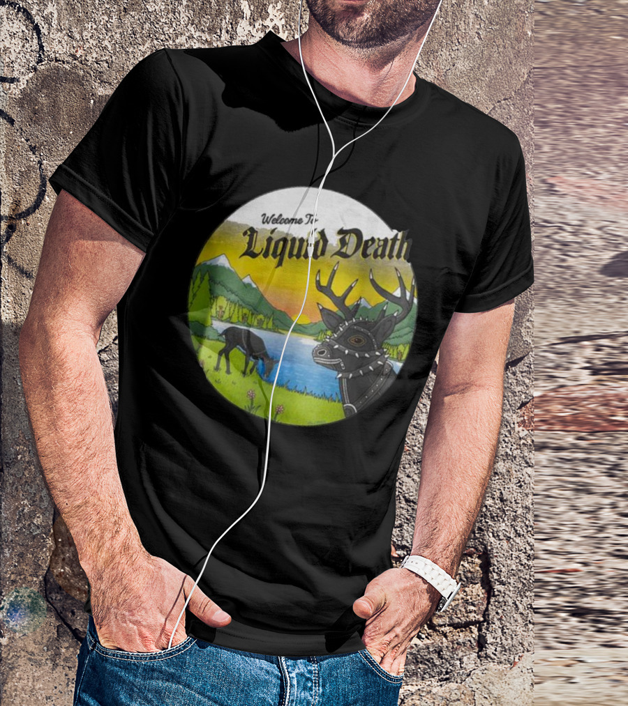 Welcome To Psycho Stag Liquid Death Scenic Lake Wilderness T-Shirt