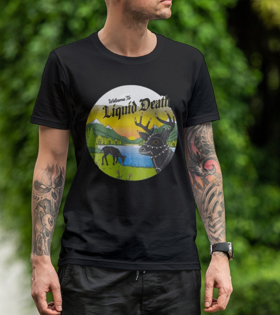 Welcome To Psycho Stag Liquid Death Scenic Lake Wilderness T-Shirt