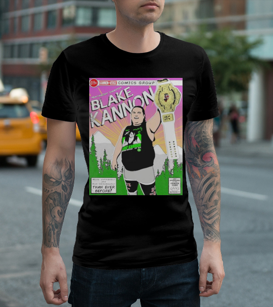 Kannon-Verse Comics Group Blake Kannon Heavyweight Champion More Unfriendly Than Ever Before T-Shirt