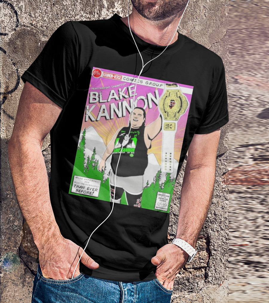 Kannon-Verse Comics Group Blake Kannon Heavyweight Champion More Unfriendly Than Ever Before T-Shirt