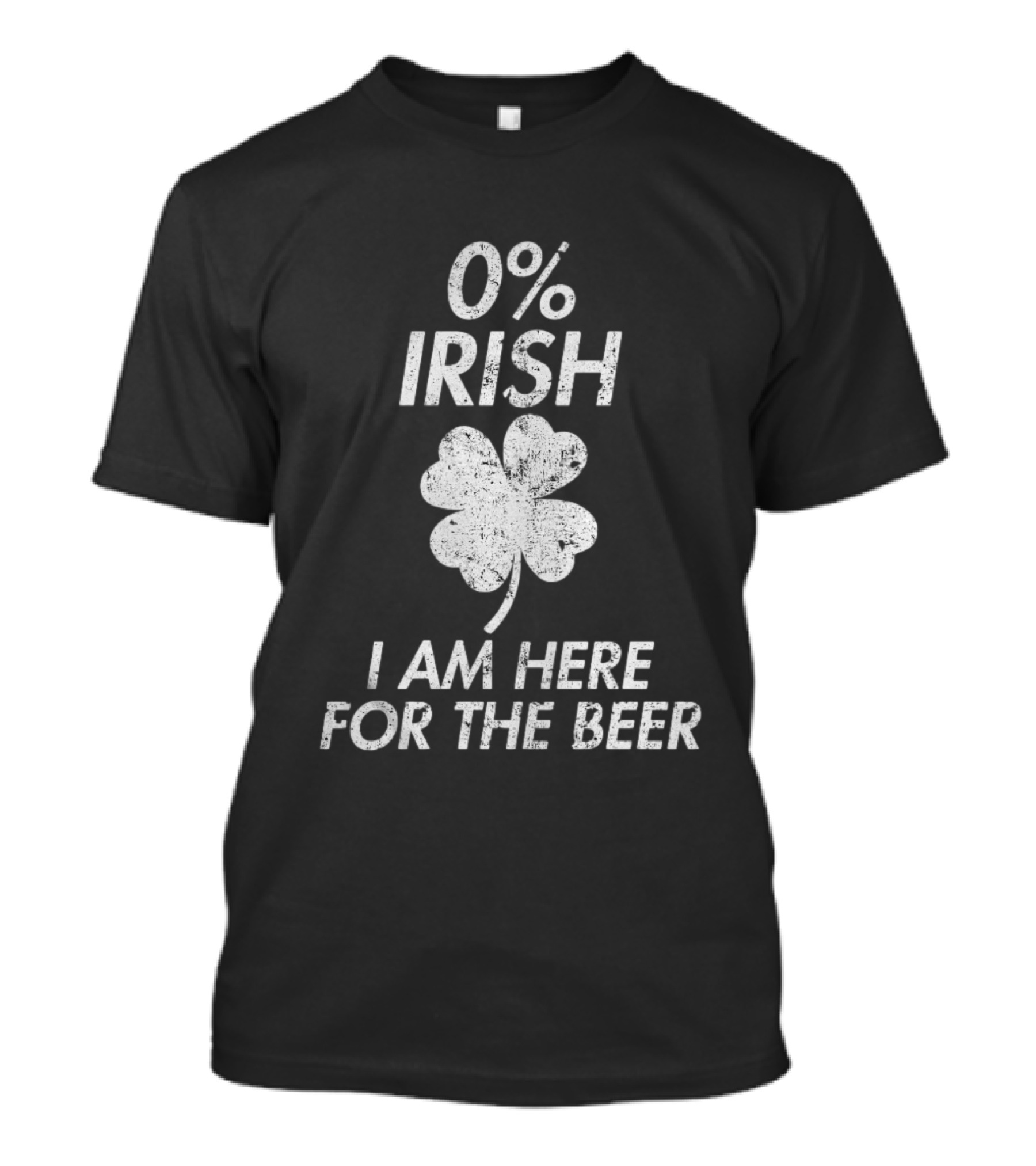 0% Irish I Am Here For The Beer Shamrock T-Shirt