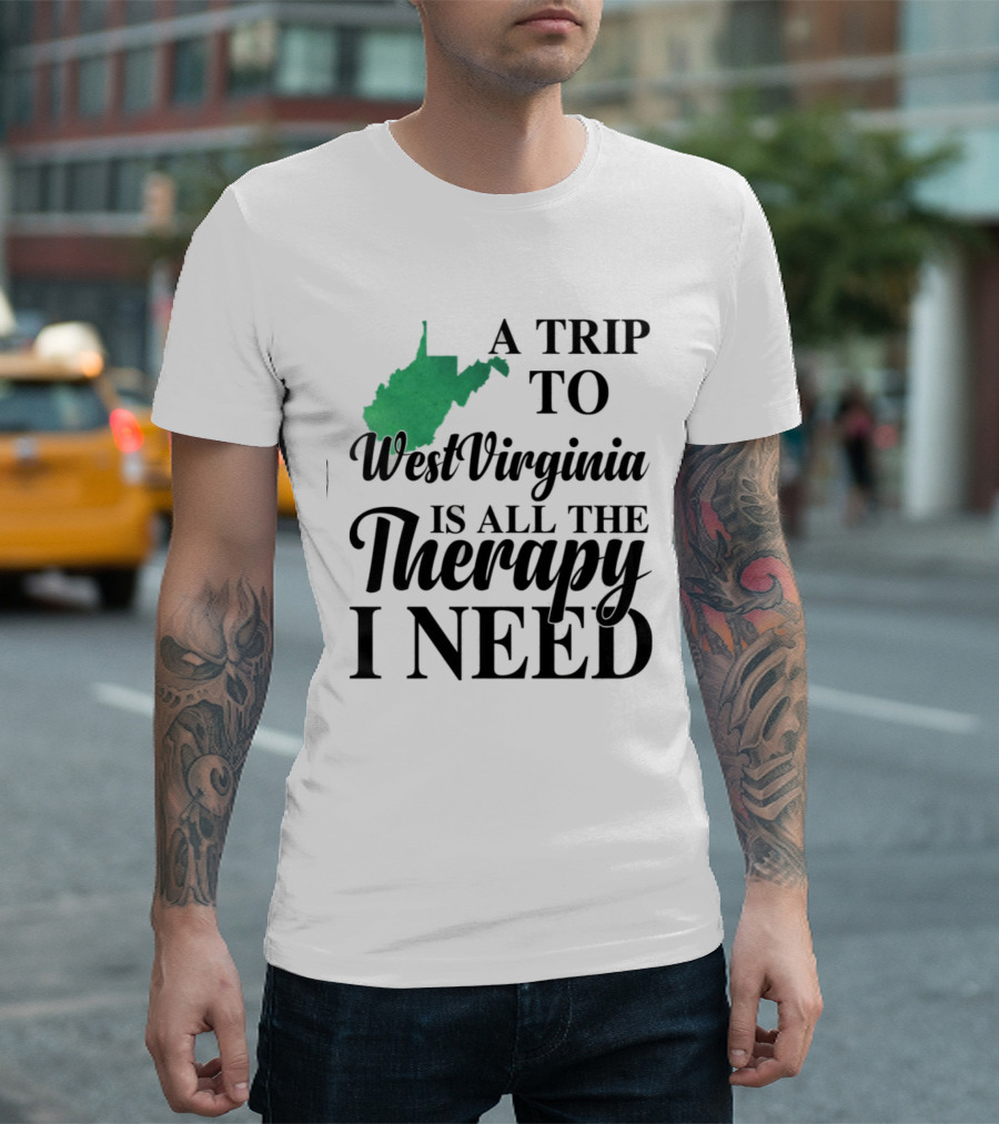 A Trip To West Virginia Is All The Therapy I Need State Map T-Shirt