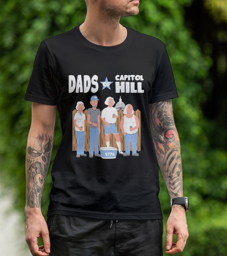 Dads Of Capitol Hill 1776 Patriotic Founding Fathers T-Shirt