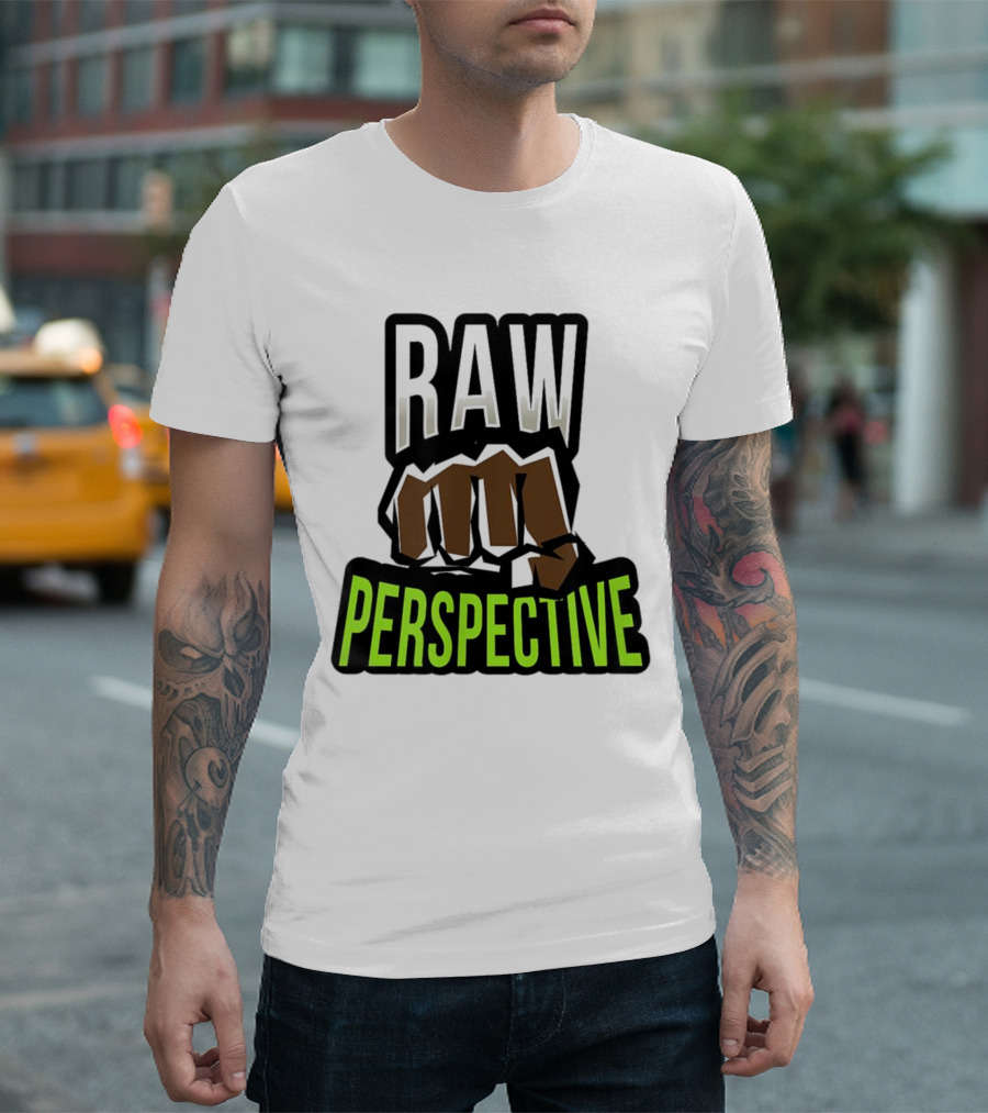 Raw Perspective Fist Power T-Shirt