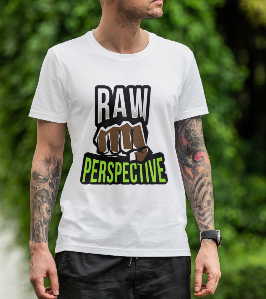 Raw Perspective Fist Power T-Shirt