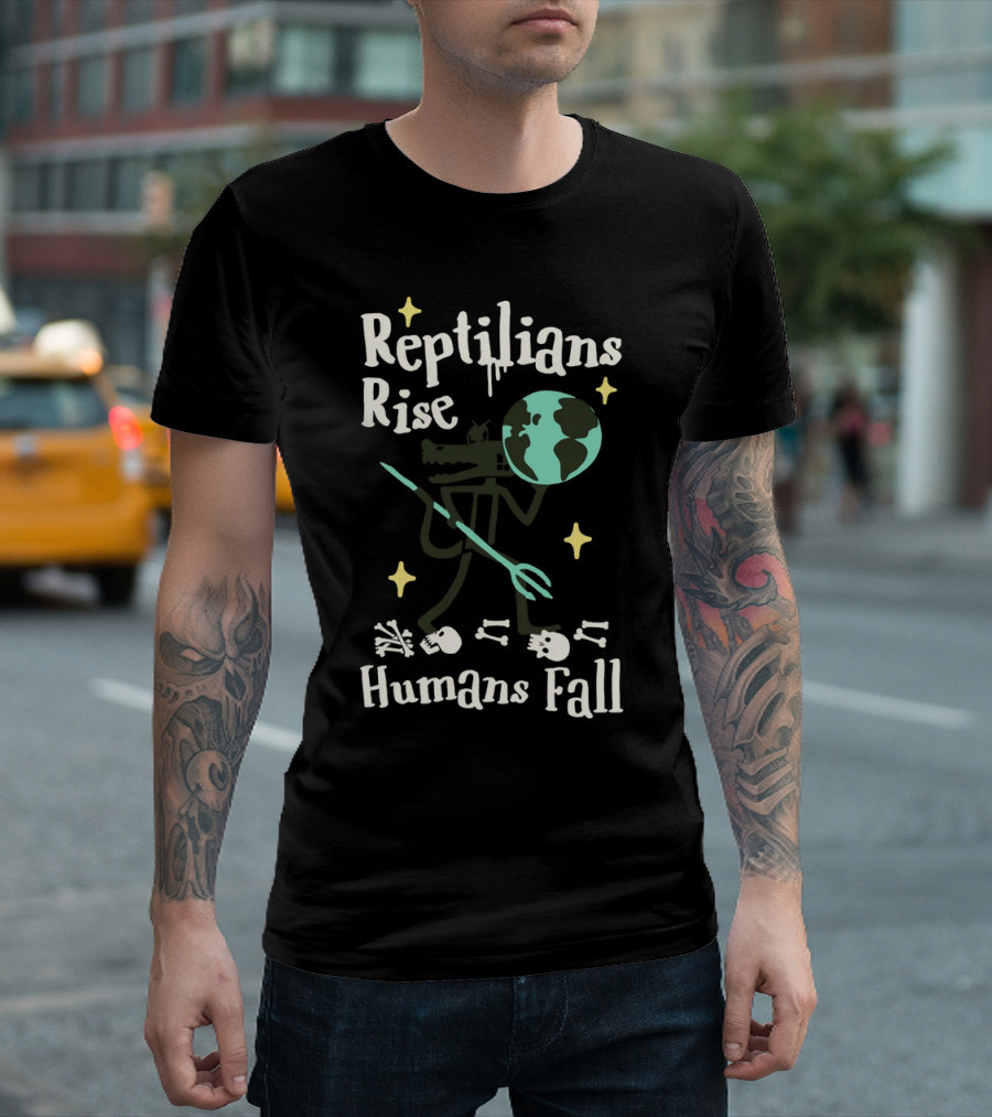 Reptilians Rise Humans Fall Earth And Skeletons T-Shirt