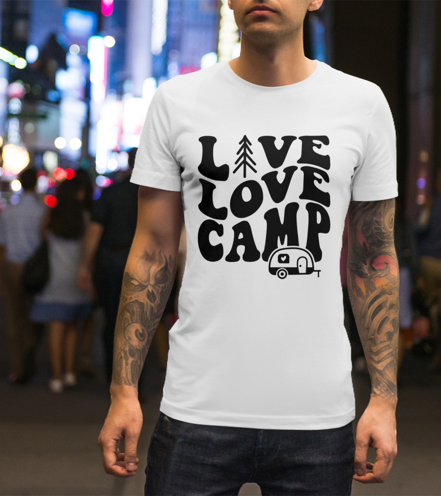 Live Love Camp Family Camping Camper T-Shirt