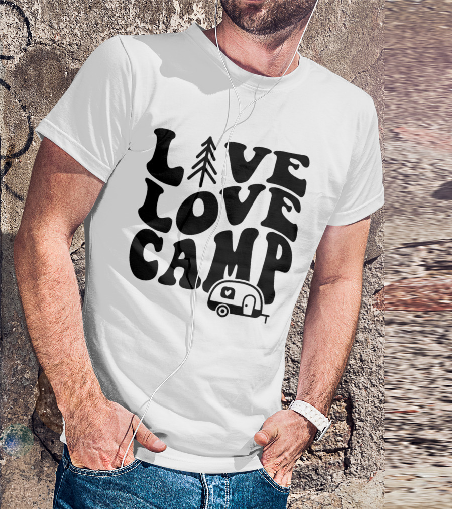 Live Love Camp Family Camping Camper T-Shirt