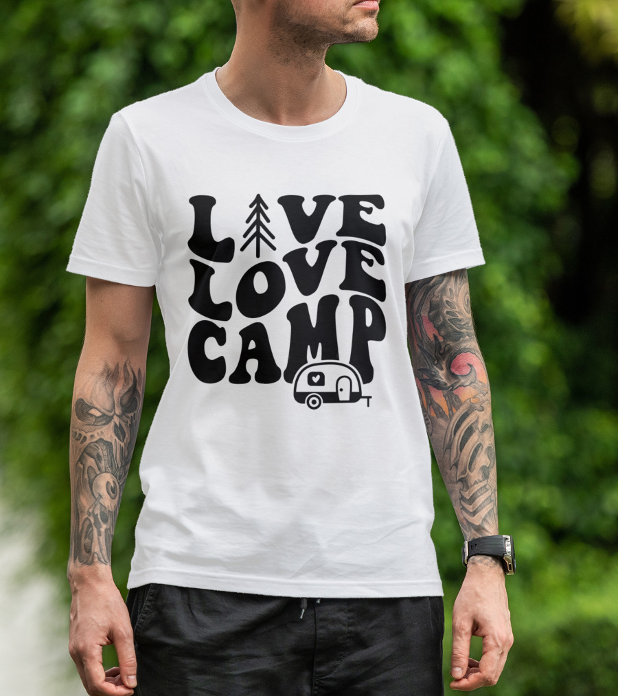 Live Love Camp Family Camping Camper T-Shirt