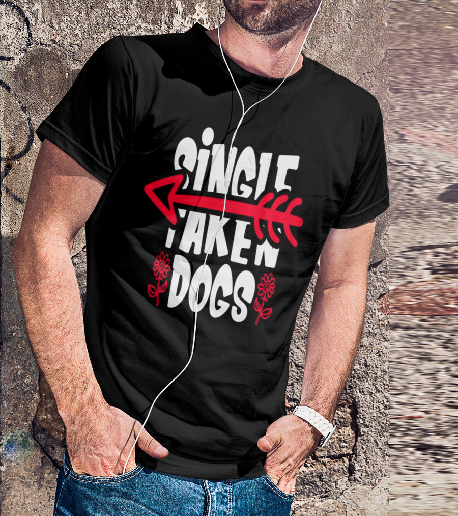 Single Taken Dogs Arrow Flowers T-Shirt