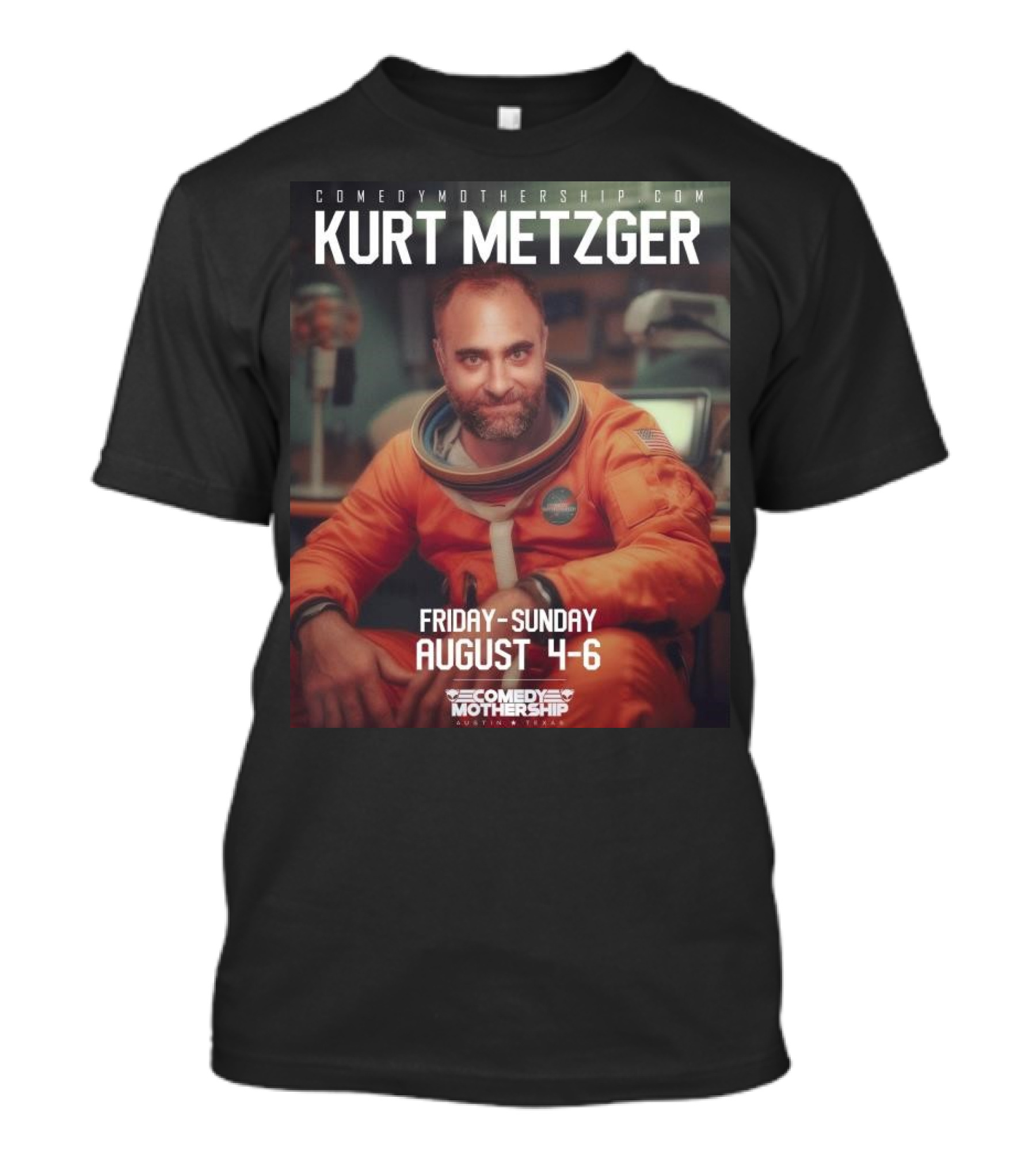 Comedy Mothership Presents Kurt Metzger August 4-6 Astronaut Event T-Shirt