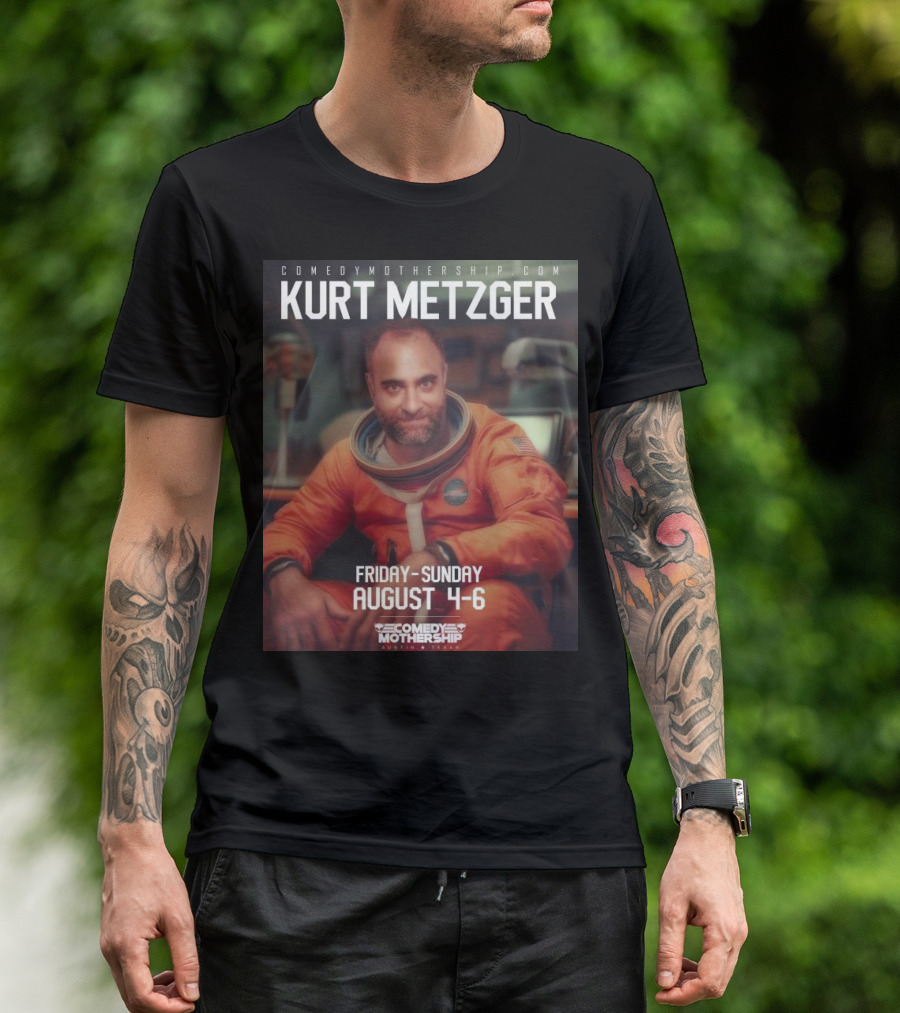 Comedy Mothership Presents Kurt Metzger August 4-6 Astronaut Event T-Shirt