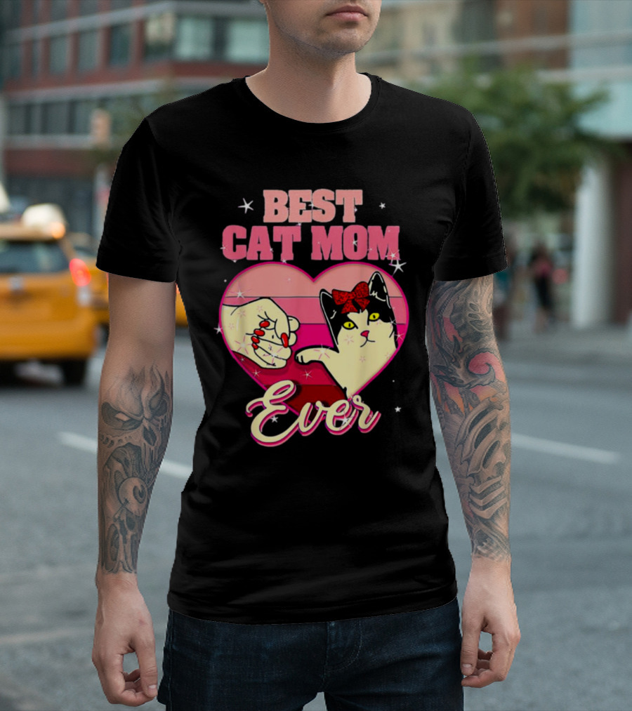 Best Cat Mom Ever Heart Cat Mother's Day T-Shirt