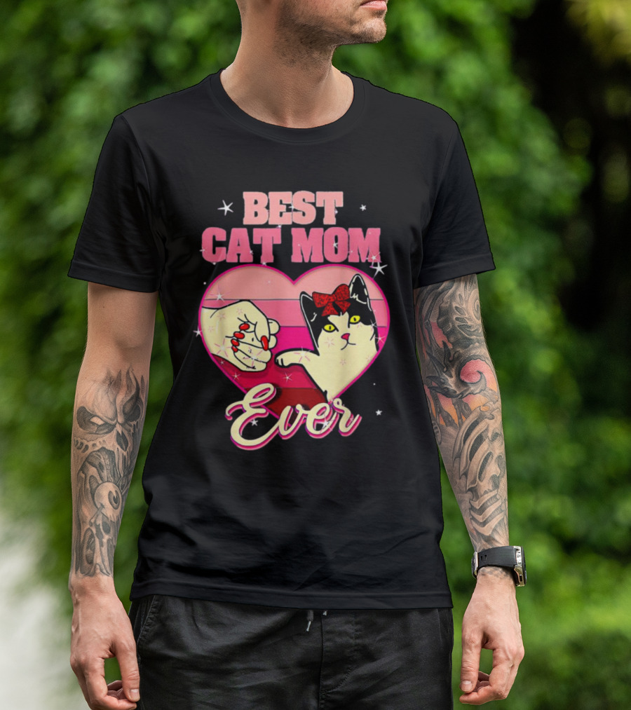 Best Cat Mom Ever Heart Cat Mother's Day T-Shirt