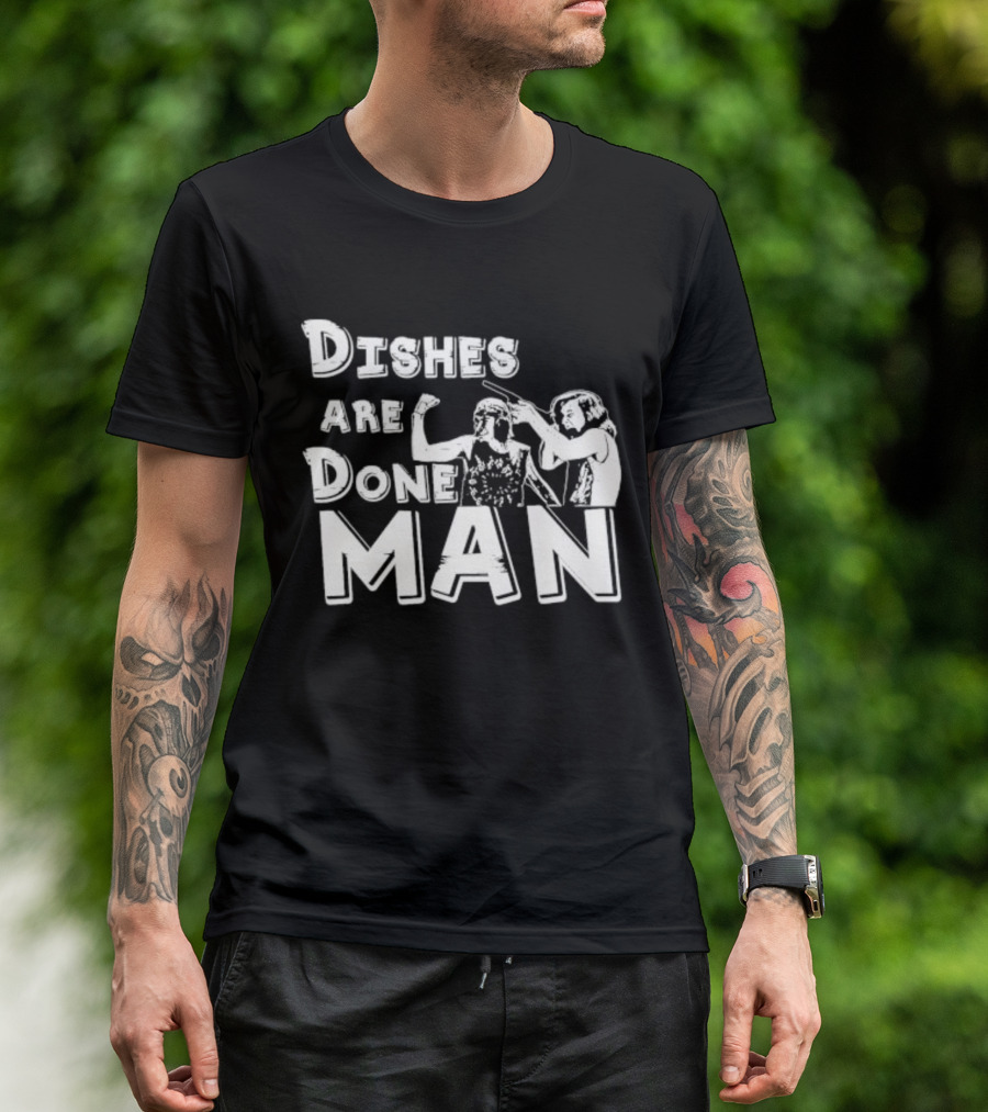 Dishes Are Done Man Movie Scene Retro 80s Comedy Classic T-Shirt