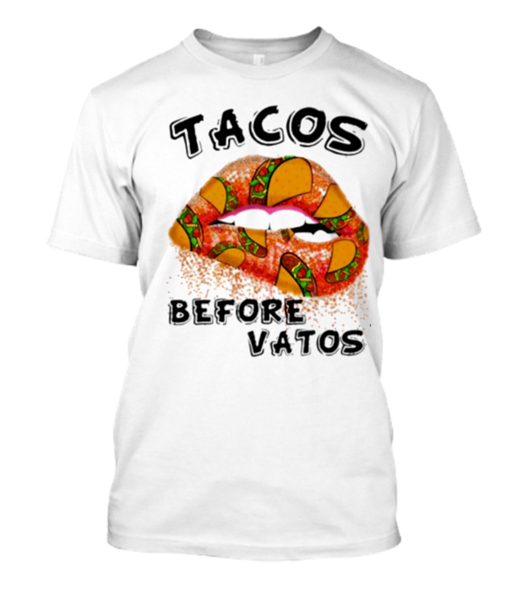 Tacos Before Vatos Lips T-Shirt
