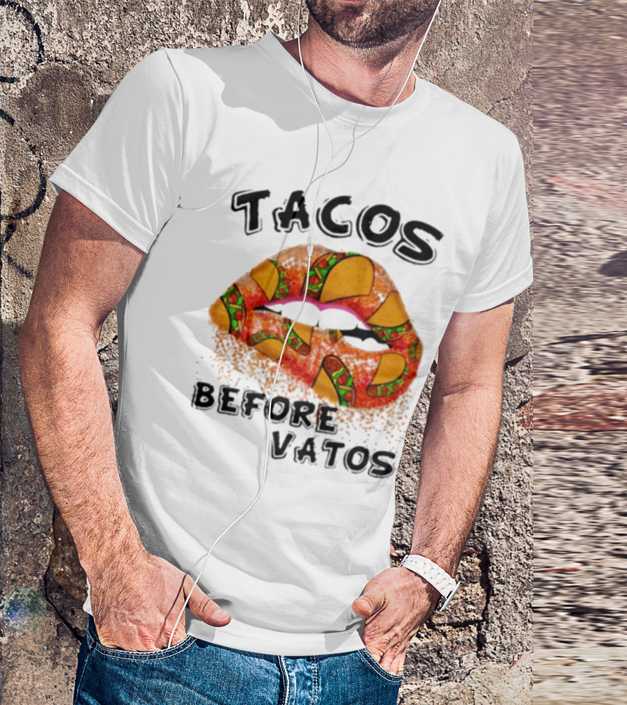 Tacos Before Vatos Lips T-Shirt