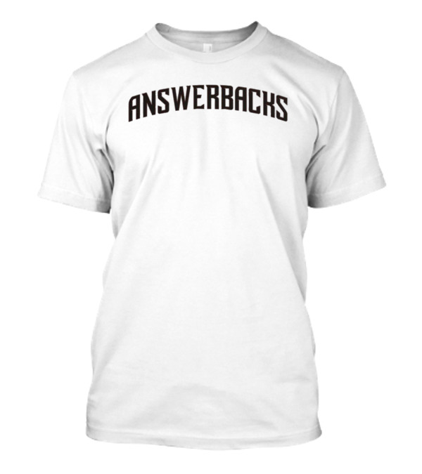Answerbacks Home T-Shirt