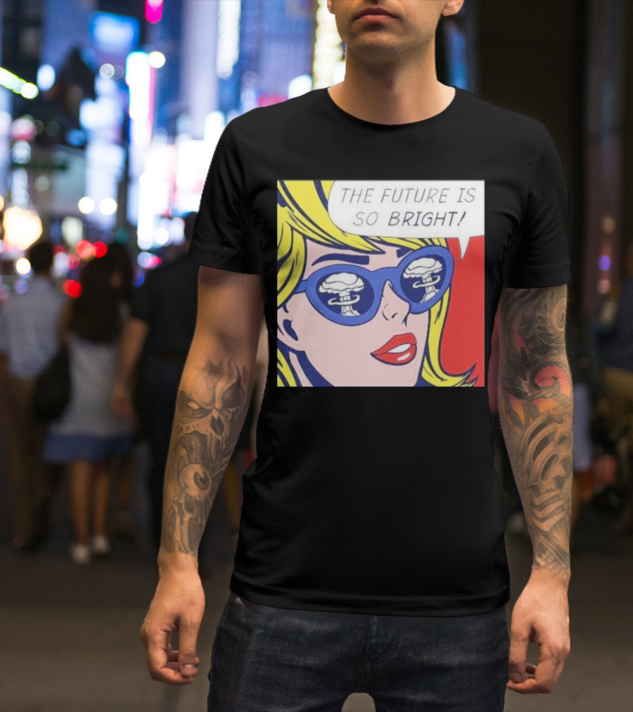 The Future Is So Bright Pop Art Comic Explosion Glasses T-Shirt