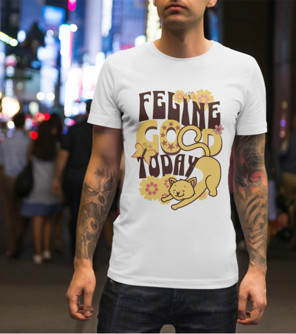 Feline Good Today Cat With Flowers And Butterflies T-Shirt