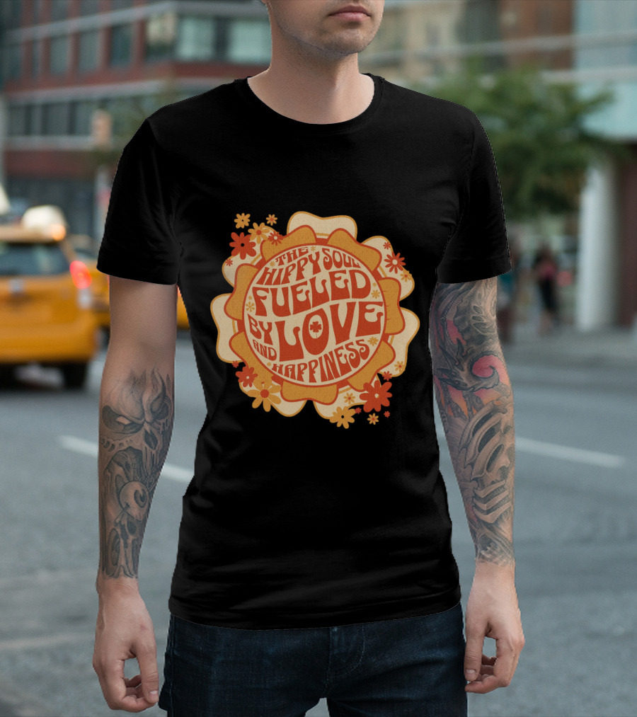 Hippy Soul Fueled by Love and Happiness T-Shirt