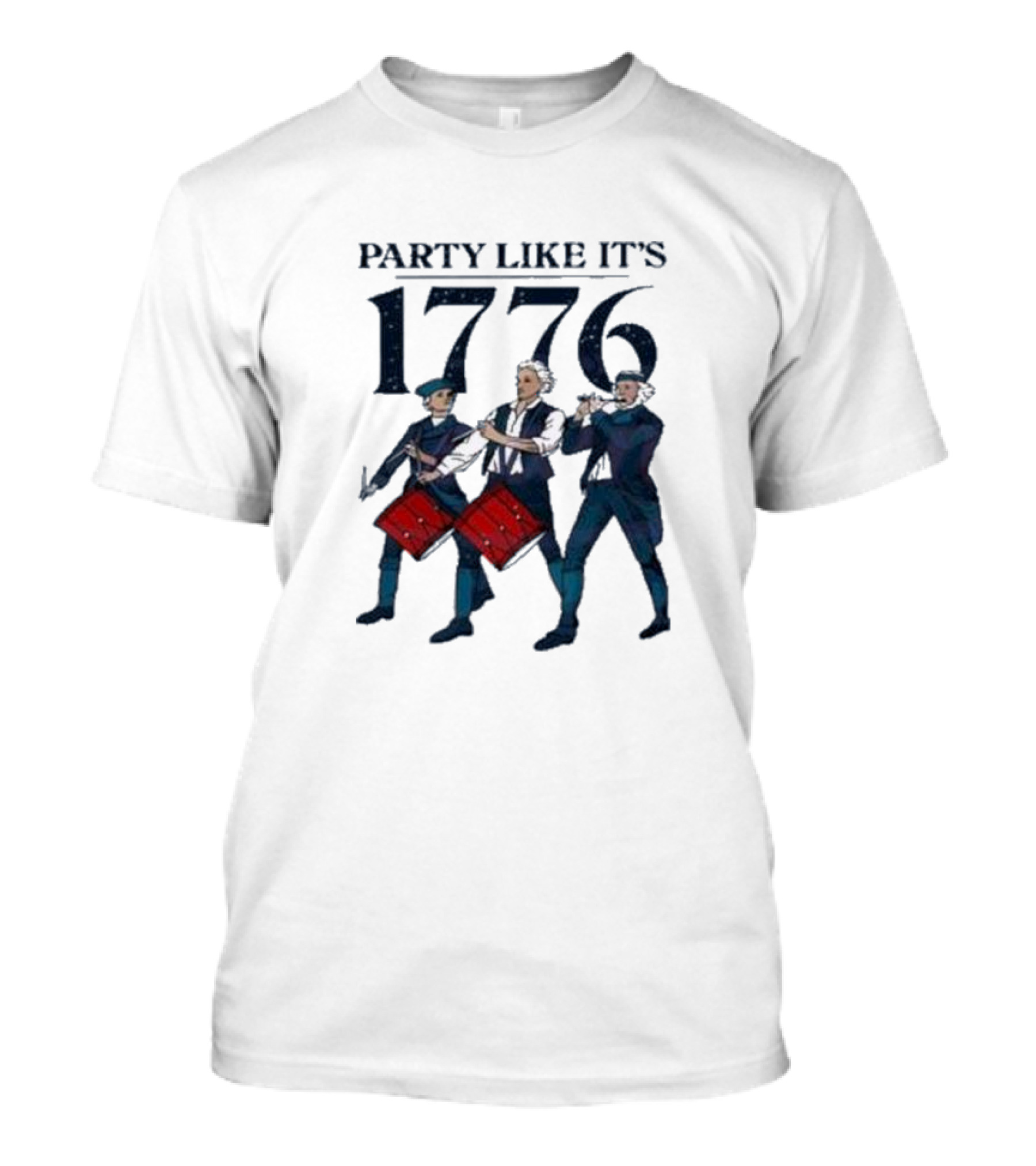 PARTY LIKE IT'S 1776 4TH OF JULY REVOLUTIONARY T-Shirt