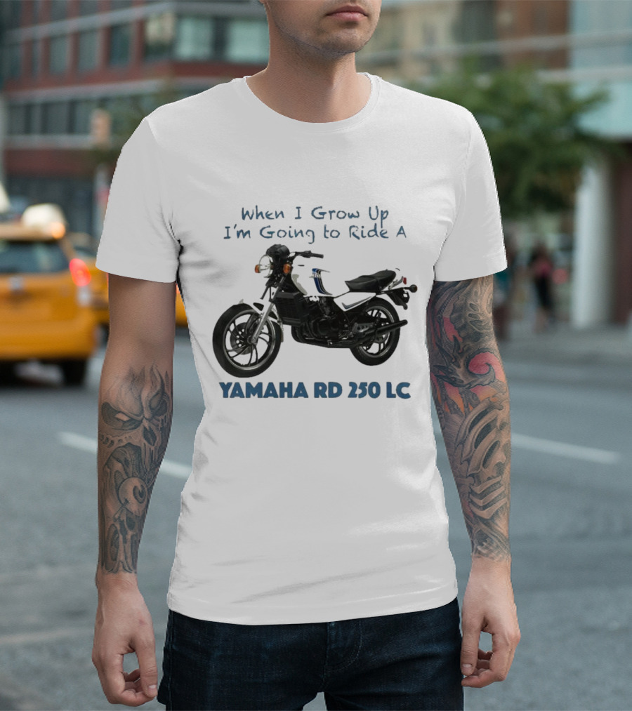 When I Grow Up I'm Going to Ride a Yamaha RD 350 LC T-Shirt