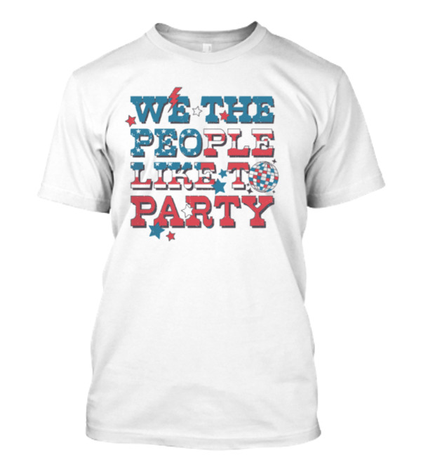 We The People Like To Party Disco Stars Lightning T-Shirt