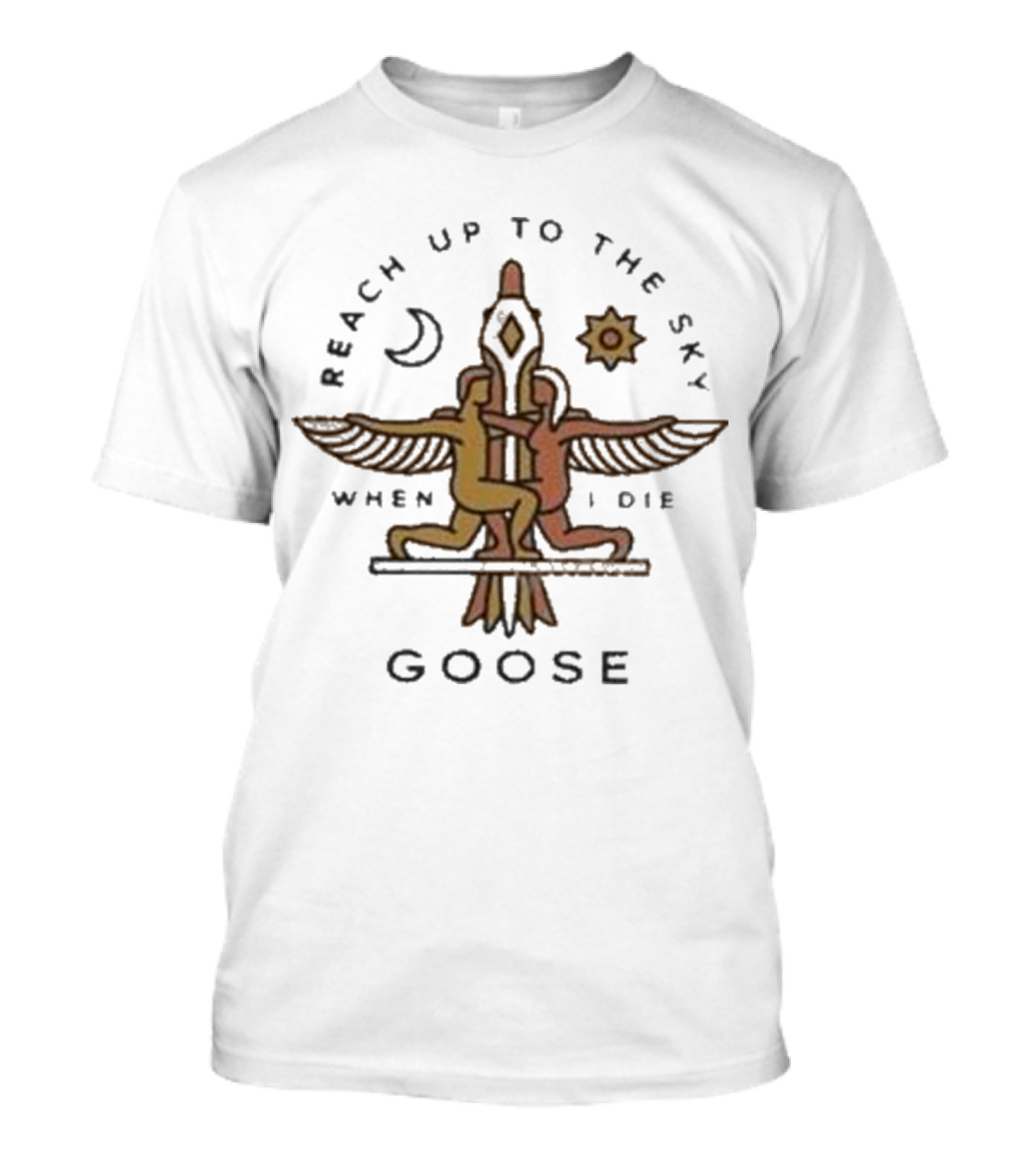 Goose The Band Merch Reach Up To The Sky When I Die Moon Sun Winged Figures T-Shirt